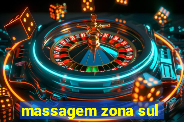 massagem zona sul